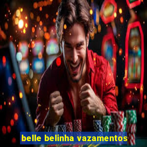 belle belinha vazamentos